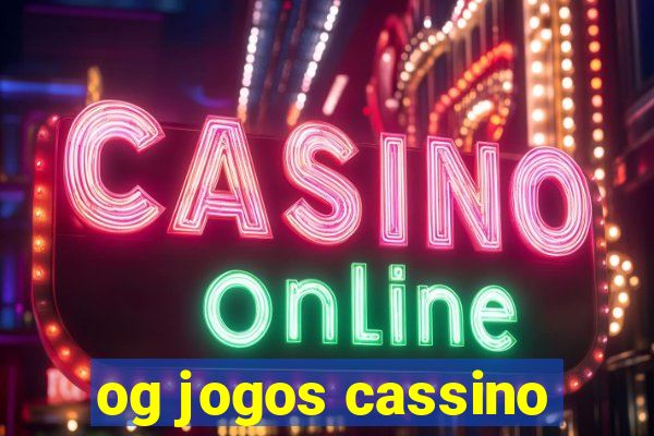 og jogos cassino